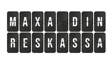 Text på en split-flap-tavla som visar "Maxa din reskassa" i vita bokstäver mot en svart bakgrund.